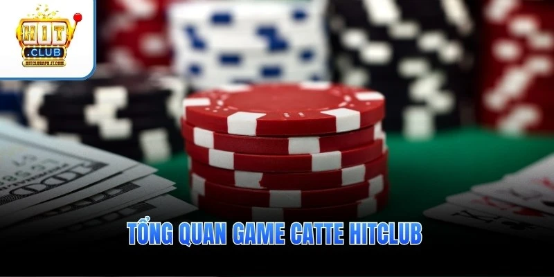 Tổng quan game Catte Hitclub