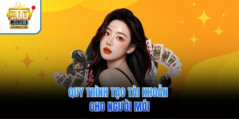 Quy trình tạo tài khoản cho người mới