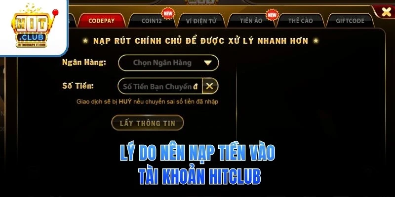 Lý do nên nạp tiền vào tài khoản Hitclub
